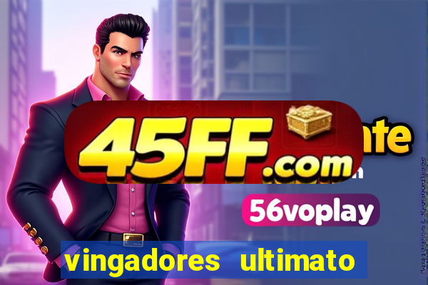 vingadores ultimato filme completo dublado google drive
